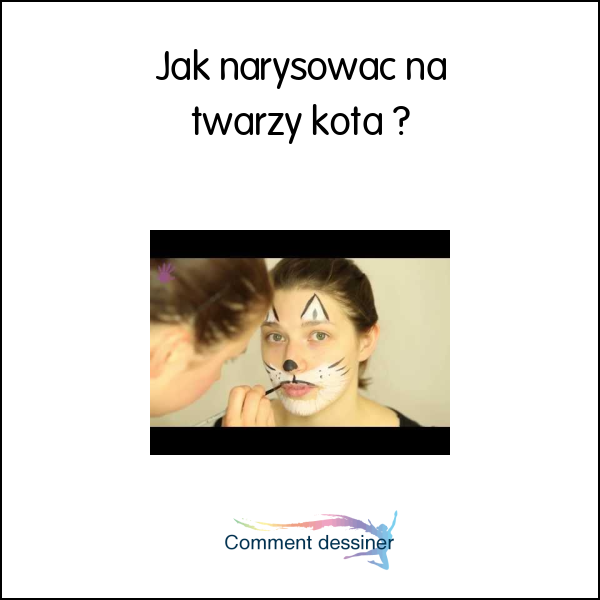 Jak narysować na twarzy kota